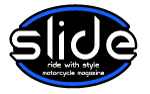 Slide | ride with style • Motorcycle Magazine